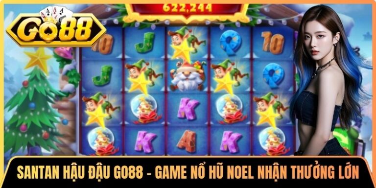 Santan Hậu Đậu Go88 - Game Nổ Hũ Noel Nhận Thưởng Lớn 